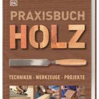  Praxisbuch Holz Dorling Kindersley UK Verlag 2020 