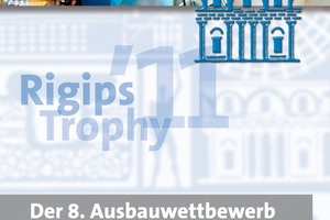  Jetzt anmelden: Die Anmeldemappe zur Rigips Trophy ´11 ist ab sofort erhältlich. Einsendeschluss zum Wettbewerb ist der 31.07.2011 